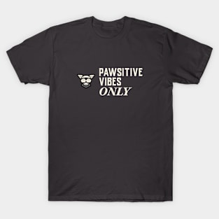 Pawsitive Vibes Only Dog Hiking T-Shirt